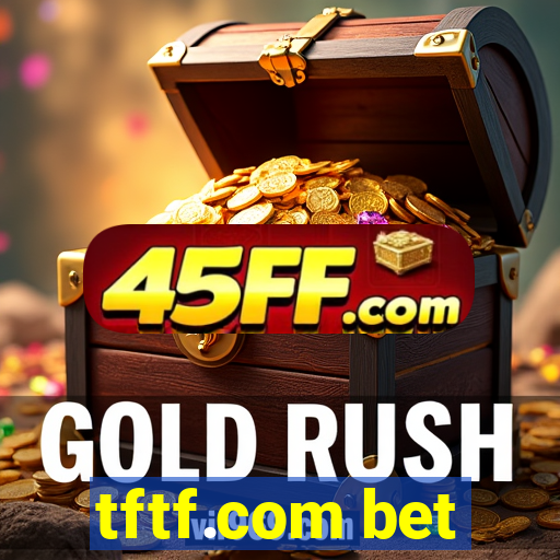 tftf.com bet